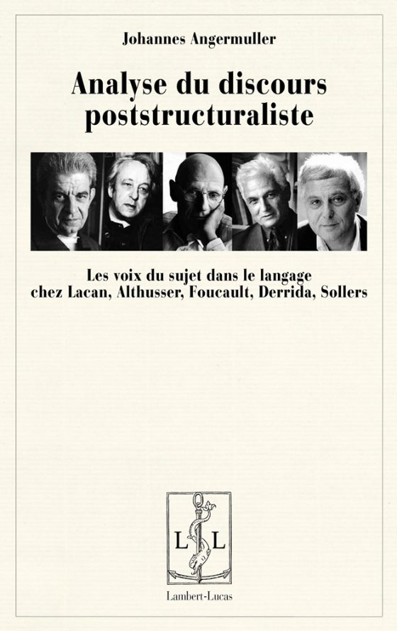 Couverture : Analyse du discours poststructuraliste. Les voix du sujet dans le langage chez Lacan, Althusser, Foucault, Derrida, Sollers