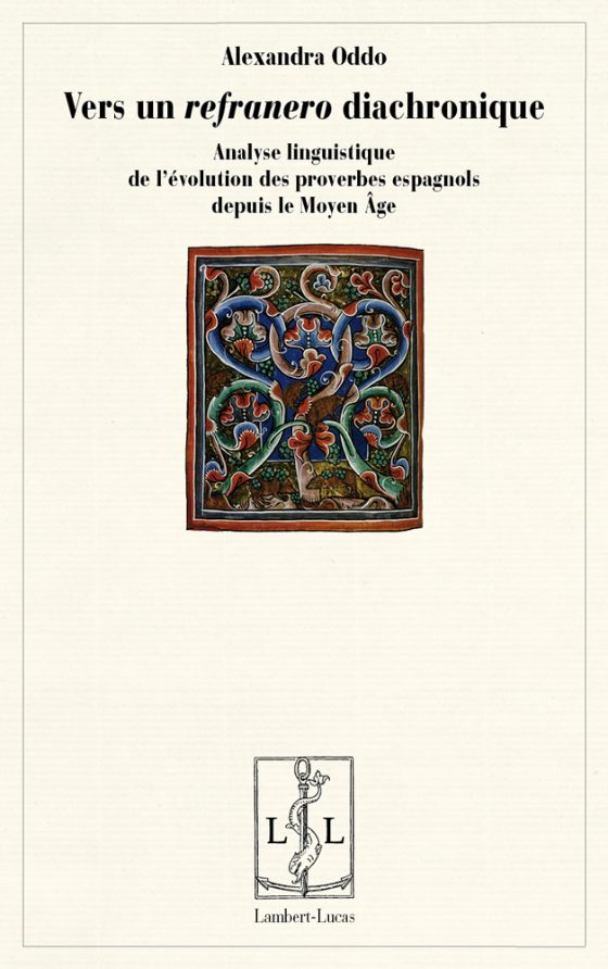 Couverture : Vers un « refranero » diachronique. Analyse linguistique de l’évolution des proverbes espagnols depuis le Moyen Âge