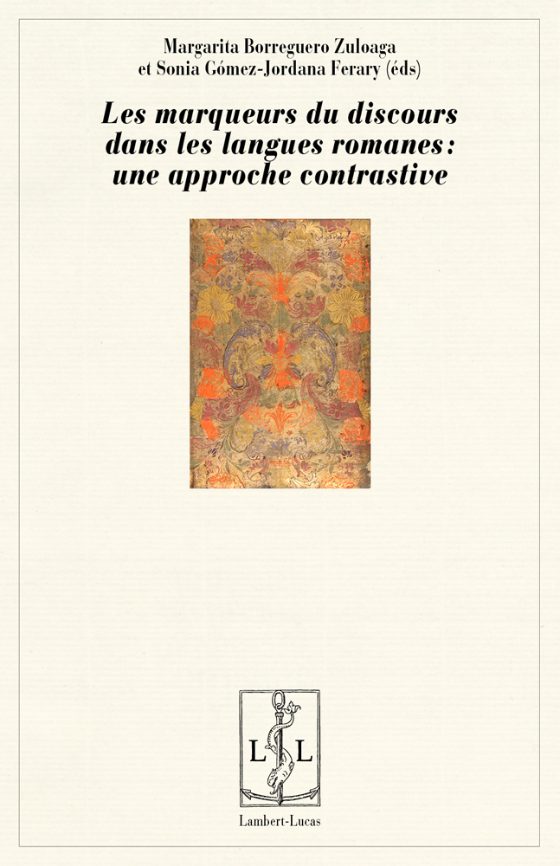 Couverture : Les Marqueurs du discours dans les langues romanes : une approche contrastive