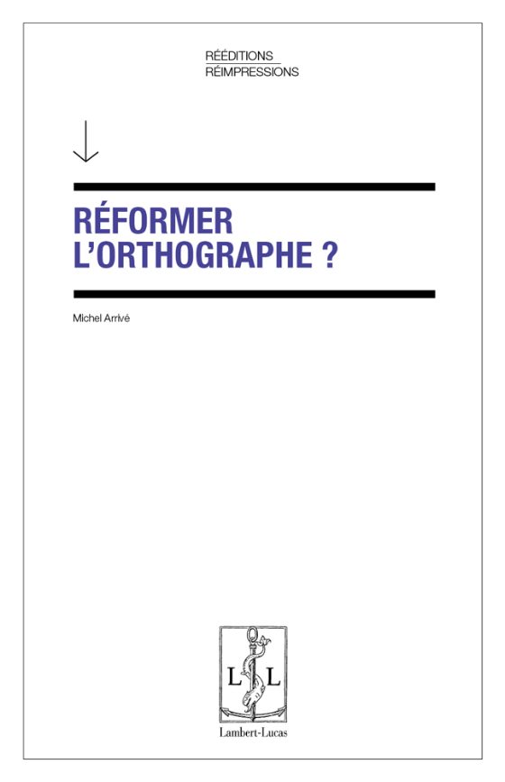 Couverture : Réformer l’orthographe ?