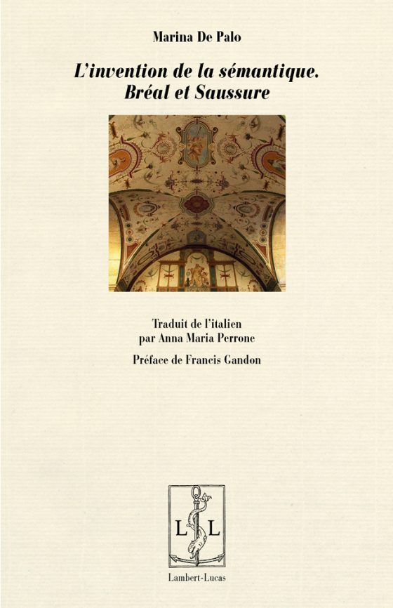Couverture : L’invention de la sémantique. Bréal et Saussure