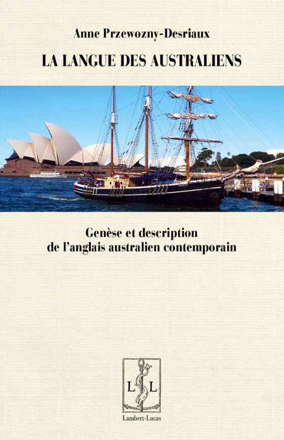 Couverture : La langue des Australiens. Genèse et description de l’anglais australien contemporain