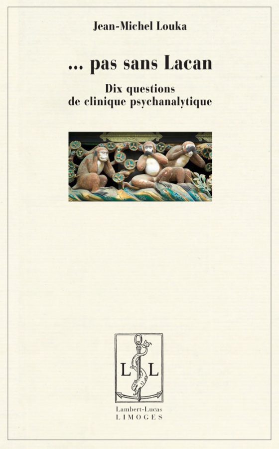 Couverture : Pas sans Lacan. Dix questions de clinique psychanalytique.