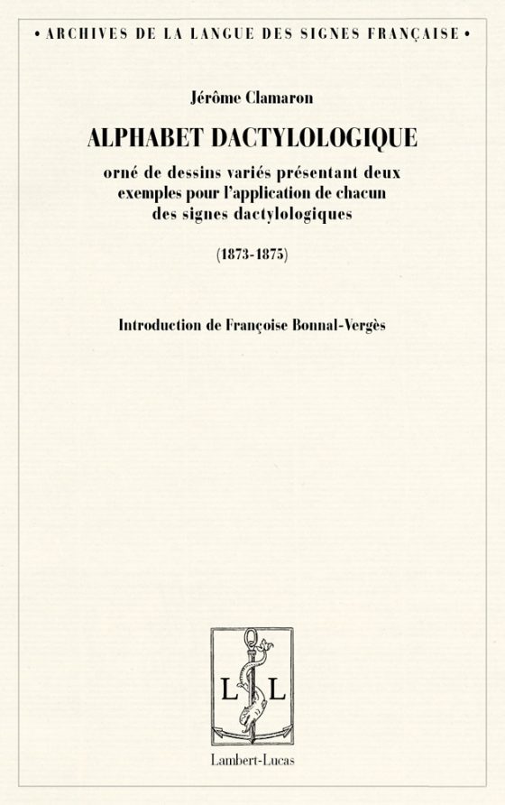Couverture : Alphabet dactylologique (1873-1875), par Jérôme Clamaron