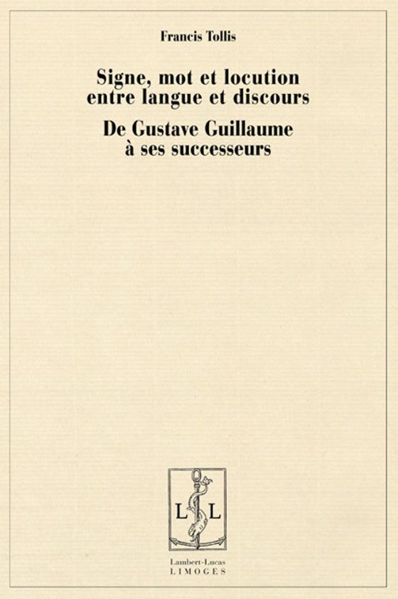 Couverture : Signe, mot et locution entre langue et discours – De Guillaume à ses successeurs