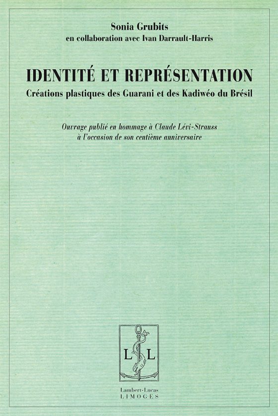 Couverture : Identité et représentation – Créations plastiques des Guarani et des Kadiwéo