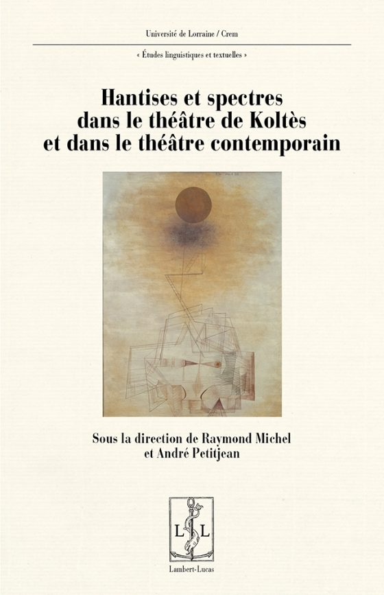 Couverture : Hantises et spectres dans le théâtre de Koltès et dans le théâtre contemporain