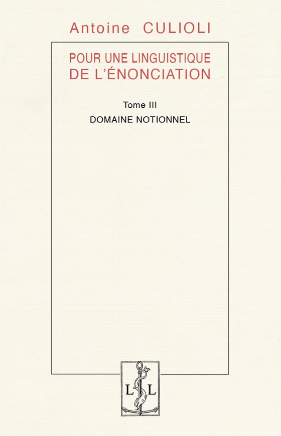 Couverture : Pour une linguistique de l’énonciation, tome III. Domaine notionnel
