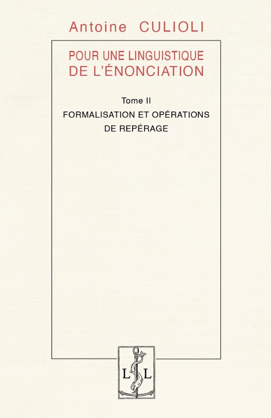Couverture : Pour une linguistique de l’énonciation, tome II. Formalisation et opérations de repérage