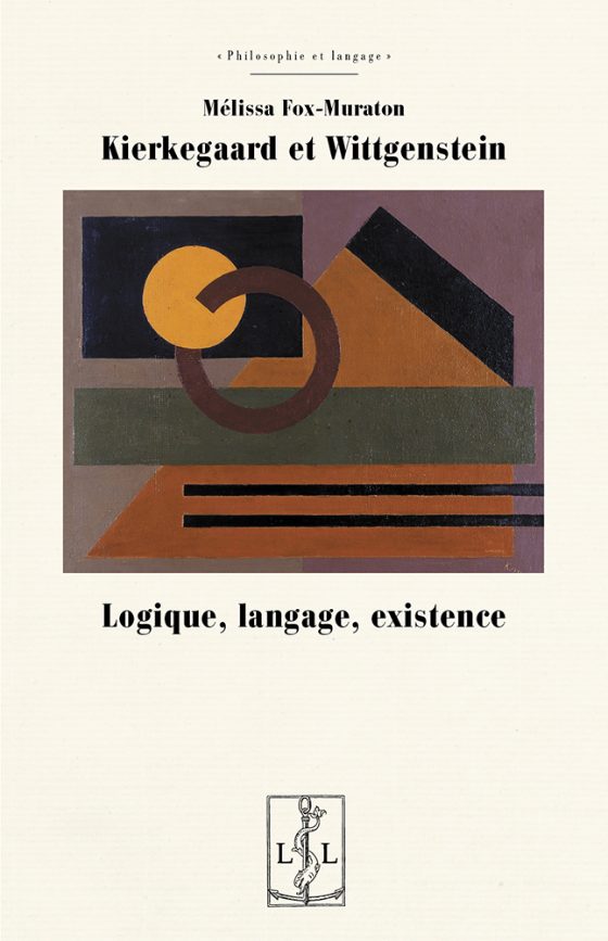 Couverture : Kierkegaard et Wittgenstein. Logique, langage, existence