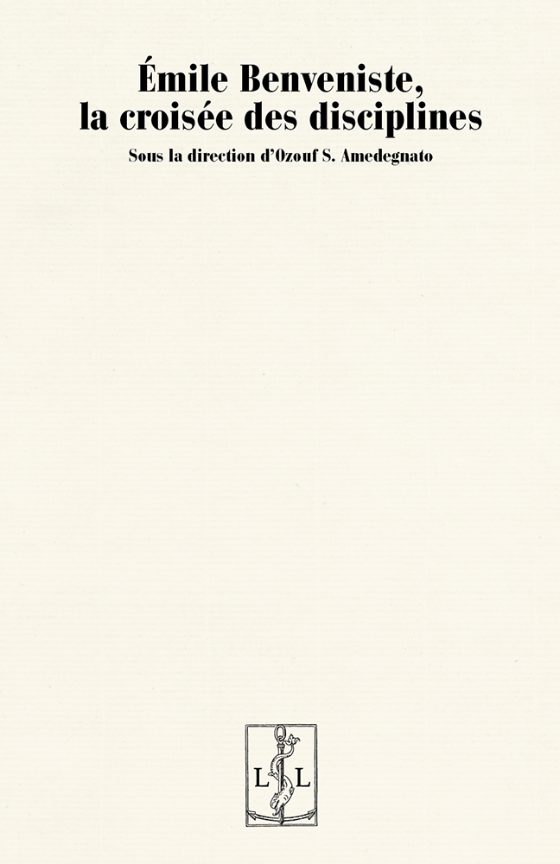 Couverture : Émile Benveniste, la croisée des disciplines